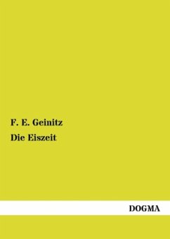 Die Eiszeit - Geinitz, F. E.