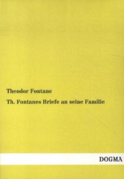 Th. Fontanes Briefe an seine Familie - Fontane, Theodor