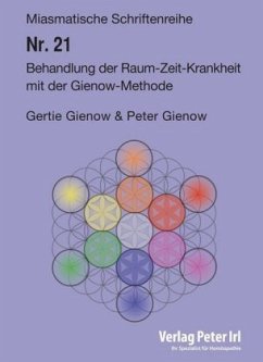 Behandlung der Raum-Zeit-Krankheit mit der Gienow-Methode - Gienow, Peter; Gienow, Gertie
