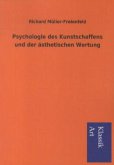 Psychologie des Kunstschaffens und der ästhetischen Wertung