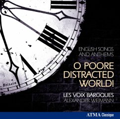 O Poore Distracted World!-English Songs - Weimann/Les Voix Baroques