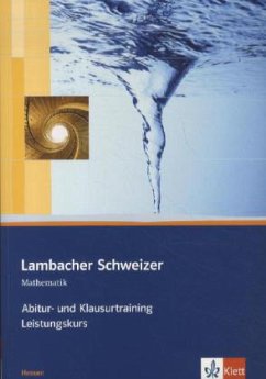 Lambacher Schweizer. Abitur- und Klausurtraining Leistungskurs . Hessen