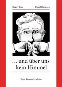 ... und über uns kein Himmel - Daemgen, Daniel;Krieg, Robert