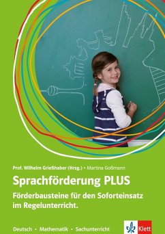 Sprachförderung PLUS. Förderbausteine für den Soforteinsatz im Regelunterricht - Goßmann, Martina