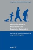 Personale Identität, Narrativität und Praktische Rationalität