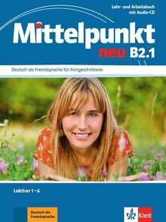 Mittelpunkt neu B2.1. Lehr- und Arbeitsbuch - Daniels, Albert;Köhl-Kuhn, Renate;Mautsch, Klaus