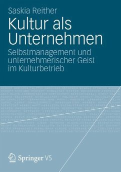 Kultur als Unternehmen - Reither, Saskia