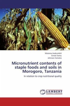 Micronutrient contents of staple foods and soils in Morogoro, Tanzania - Imakumbili, Matema;Semu, Ernest;Semoka, Johnson