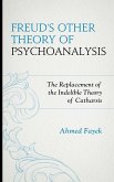 Freud's Other Theory of Psychoanalysis