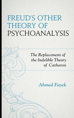 Freud's Other Theory of Psychoanalysis - Fayek, Ahmed