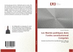 Les libertés publiques dans l¿ordre constitutionnel Congolais