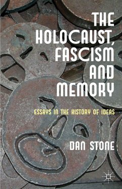 The Holocaust, Fascism and Memory - Stone, D.