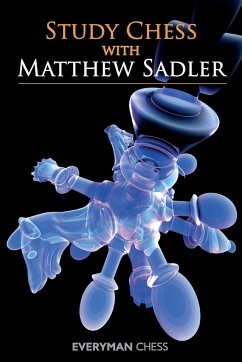 Study Chess with Matthew Sadler - Sadler, Matthew