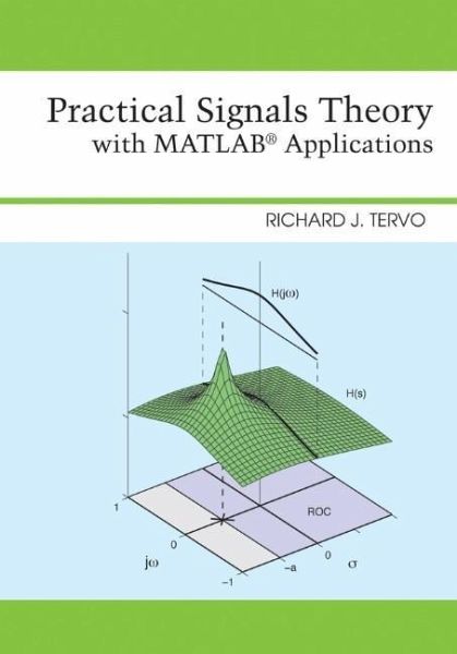 Practical Signals Theory with MATLAB Applications