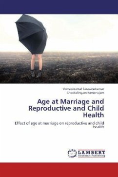 Age at Marriage and Reproductive and Child Health - Saravanakumar, Veeraperumal;Ramanujam, Chockalingam
