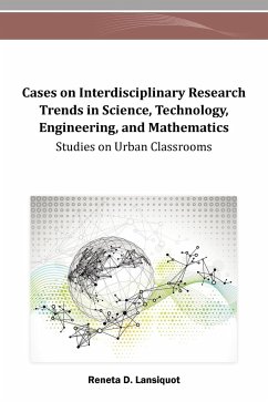 Cases on Interdisciplinary Research Trends in Science, Technology, Engineering, and Mathematics