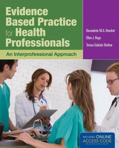 Evidence Based Practice for Health Professionals - Howlett, Bernadette; Rogo, Ellen; Shelton, Teresa Gabiola