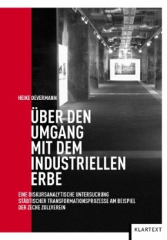 Über den Umgang mit dem industriellen Erbe - Oevermann, Heike