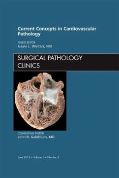 Current Concepts in Cardiovascular Pathology, An Issue of Surgical Pathology Clinics - Winters, Gayle L.