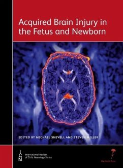 Acquired Brain Injury in the Fetus and Newborn - Shevell, Michael; Miller, Steven