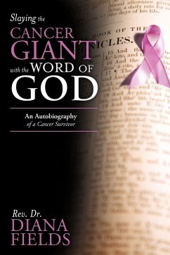 Slaying the Cancer Giant with the Word of God - Fields, Rev Diana
