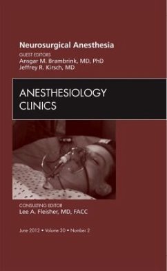 Neurosurgical Anesthesia, An Issue of Anesthesiology Clinics - Kirsch, Jeffrey R.;Brambrink, Ansgar M.