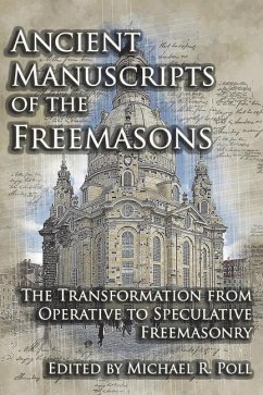 Ancient Manuscripts of the Freemasons - Poll, Michael R