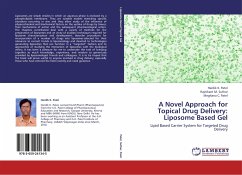 A Novel Approach for Topical Drug Delivery: Liposome Based Gel - Patel, Hardik K.;Suthar, Rajnikant M.;Patel, Meghana C.