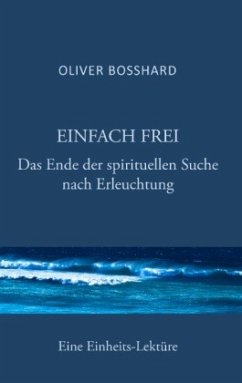 Einfach frei - Bosshard, Oliver