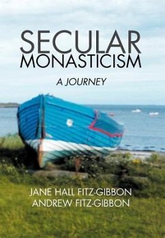 Secular Monasticism - Fitz-Gibbon, Jane; Fitz-Gibbon, Andrew