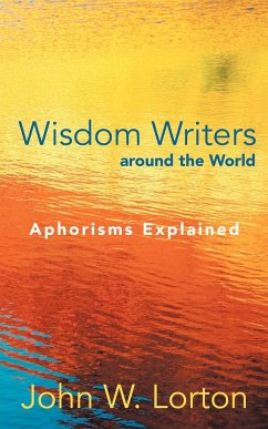 Wisdom Writers Around the World - Lorton, John W.