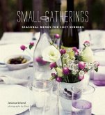 Small Gatherings: Seasonal Menus for Cozy Dinners