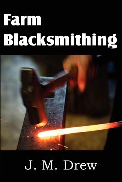 Farm Blacksmithing - Drew, J. M.