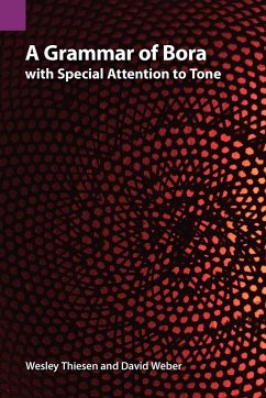 A Grammar of Bora with Special Attention to Tone - Thiesen, Wesley; Weber, David