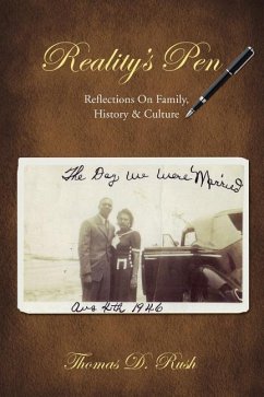 Reality's Pen: Reflections on Family, History & Culture - Rush, Thomas D.