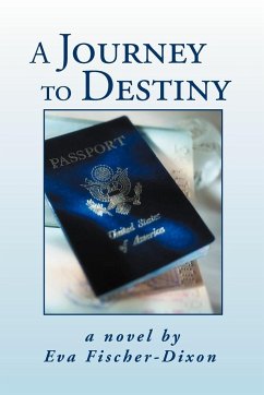 A Journey to Destiny - Fischer-Dixon, Eva