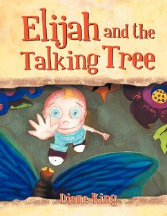 Elijah and the Talking Tree - King, Diane