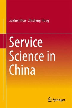 Service Science in China - Huo, Jiazhen;Hong, Zhisheng