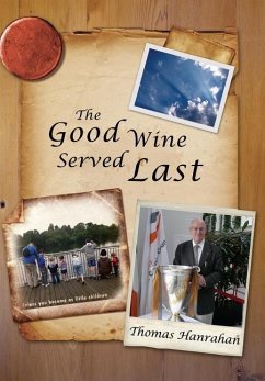 The Good Wine Served Last - Hanrahan, Thomas