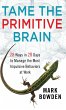 Tame the Primitive Brain - Bild 1