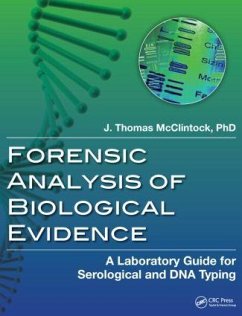 Forensic Analysis of Biological Evidence - McClintock, J Thomas