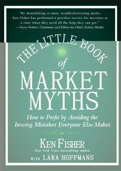 The Little Book of Market Myths - Fisher, Kenneth L.