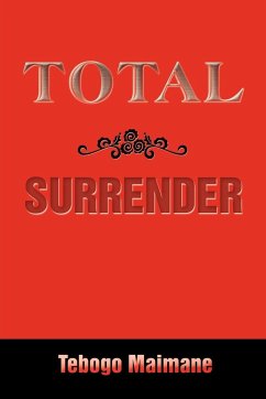 Total Surrender - Maimane, Tebogo