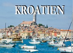 Wunderschönes Kroatien - Ein Bildband