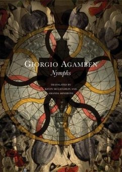 Nymphs - Agamben, Giorgio (Professor of Philosophy, Universita IUAV di Venezi