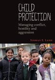 Child Protection: Managing Conflict, Hostility and Aggression