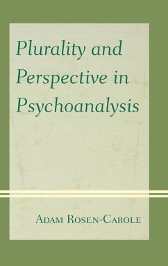 Plurality and Perspective in Psychoanalysis - Rosen-Carole, Adam