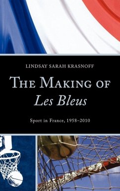 The Making of Les Bleus - Krasnoff, Lindsay Sarah