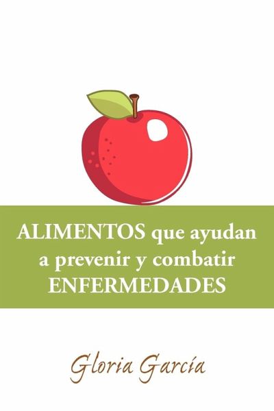 Alimentos Que Ayudan a Prevenir y Combatir Enfermedades Alimentos Que Ayudan a Prevenir y Combatir Enfermedades