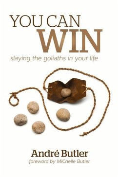 You Can Win: Slaying the Goliaths in Your Life - Butler, Andre